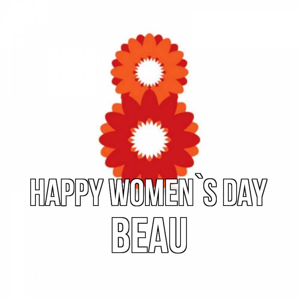 Greetings card с именем, Beau happy women`s day восьмерка из лепестков Greetings with text for free download 